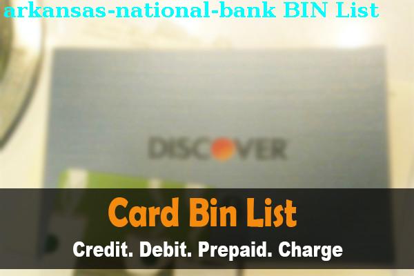 BIN List ARKANSAS NATIONAL BANK