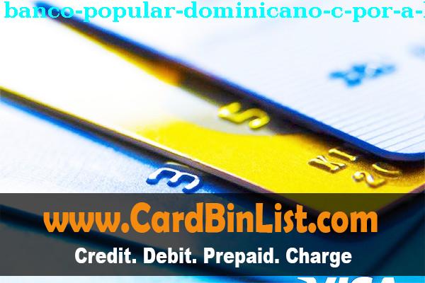 Список БИН Banco Popular Dominicano, C. Por A., Banco Multiple