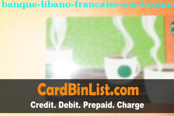 BIN列表 BANQUE LIBANO-FRANCAISE S.A.L. /COMMERCE AND FINANCE S.A.L.