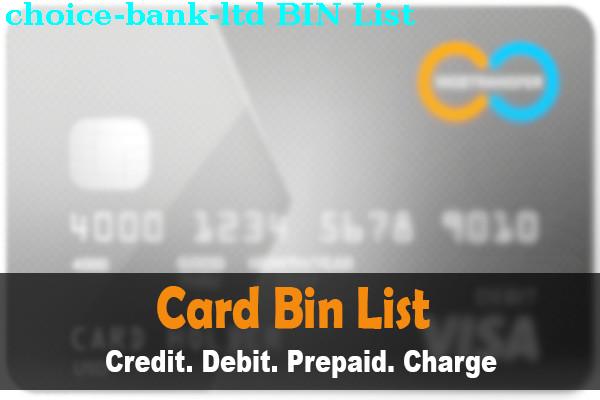 Lista de BIN Choice Bank, Ltd.