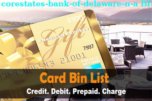 Lista de BIN Corestates Bank Of Delaware, N.a.