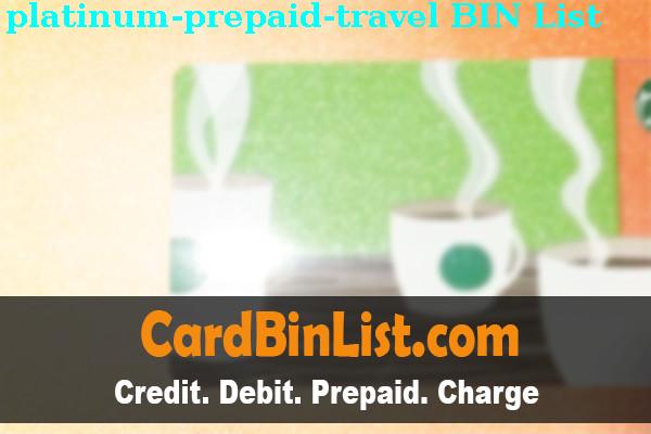 BIN列表 PLATINUM PREPAID TRAVEL