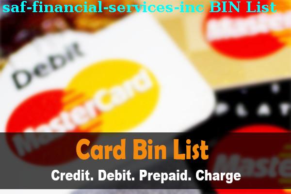 BIN列表 SAF FINANCIAL SERVICES, INC.